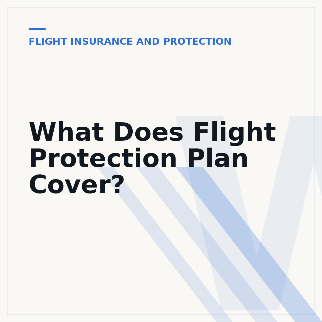 What Does Flight Protection Plan Cover?
