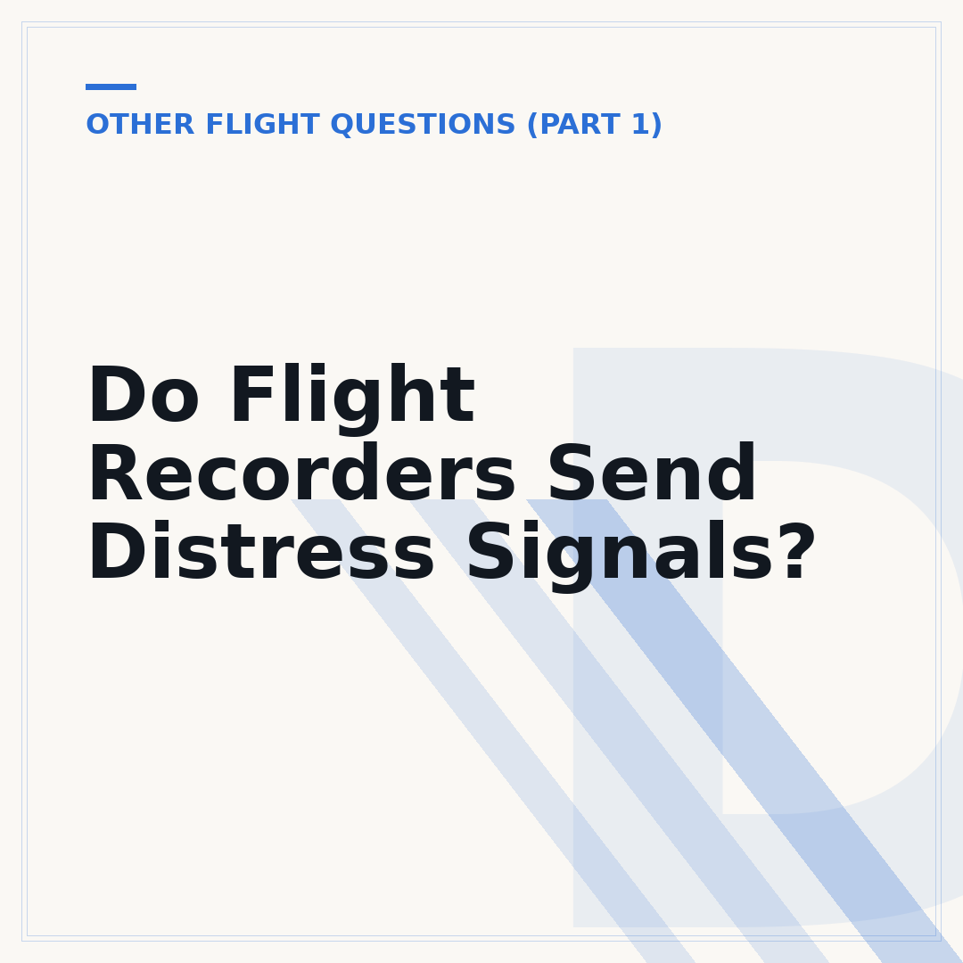 Do Flight Recorders Send Distress Signals?