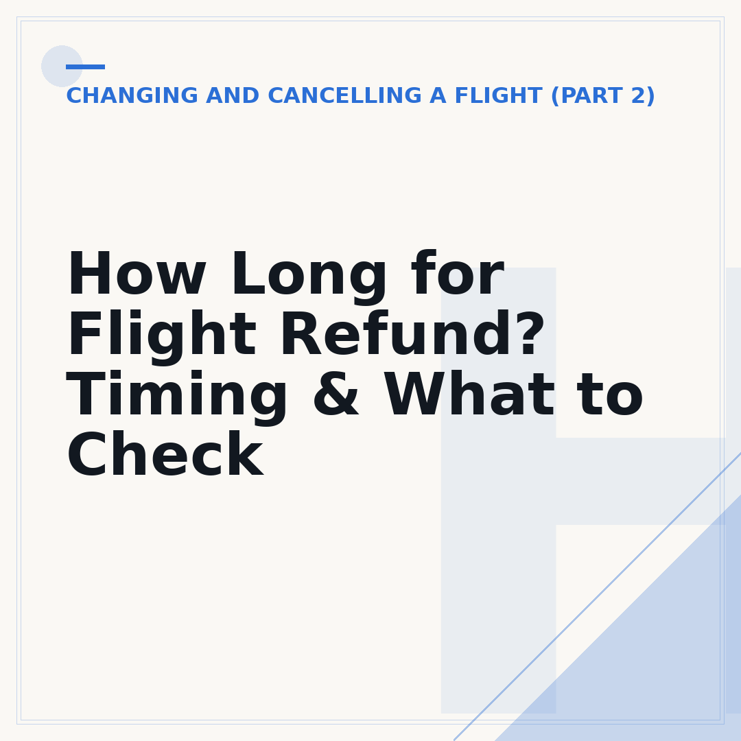 How Long for Flight Refund? Timing & What to Check