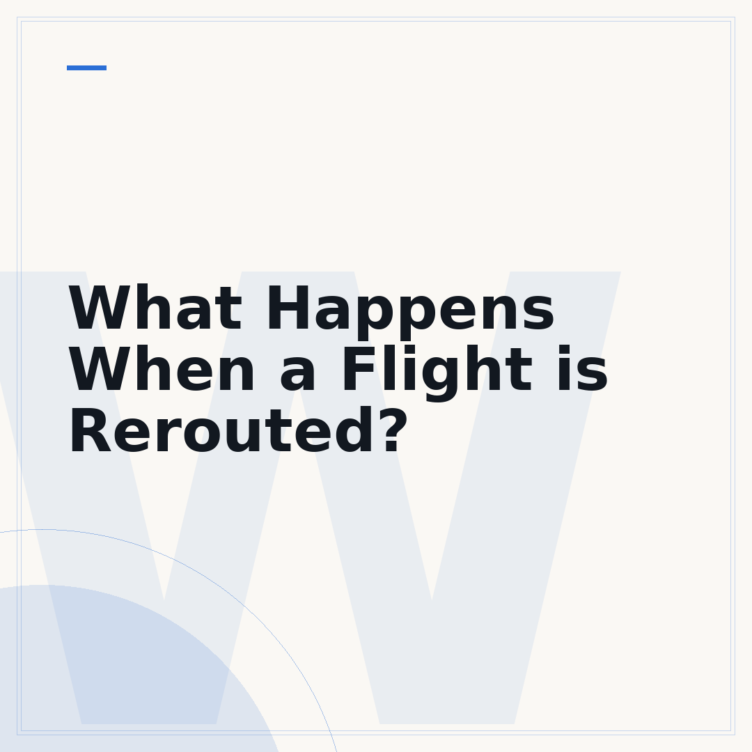 What Happens When a Flight is Rerouted?
