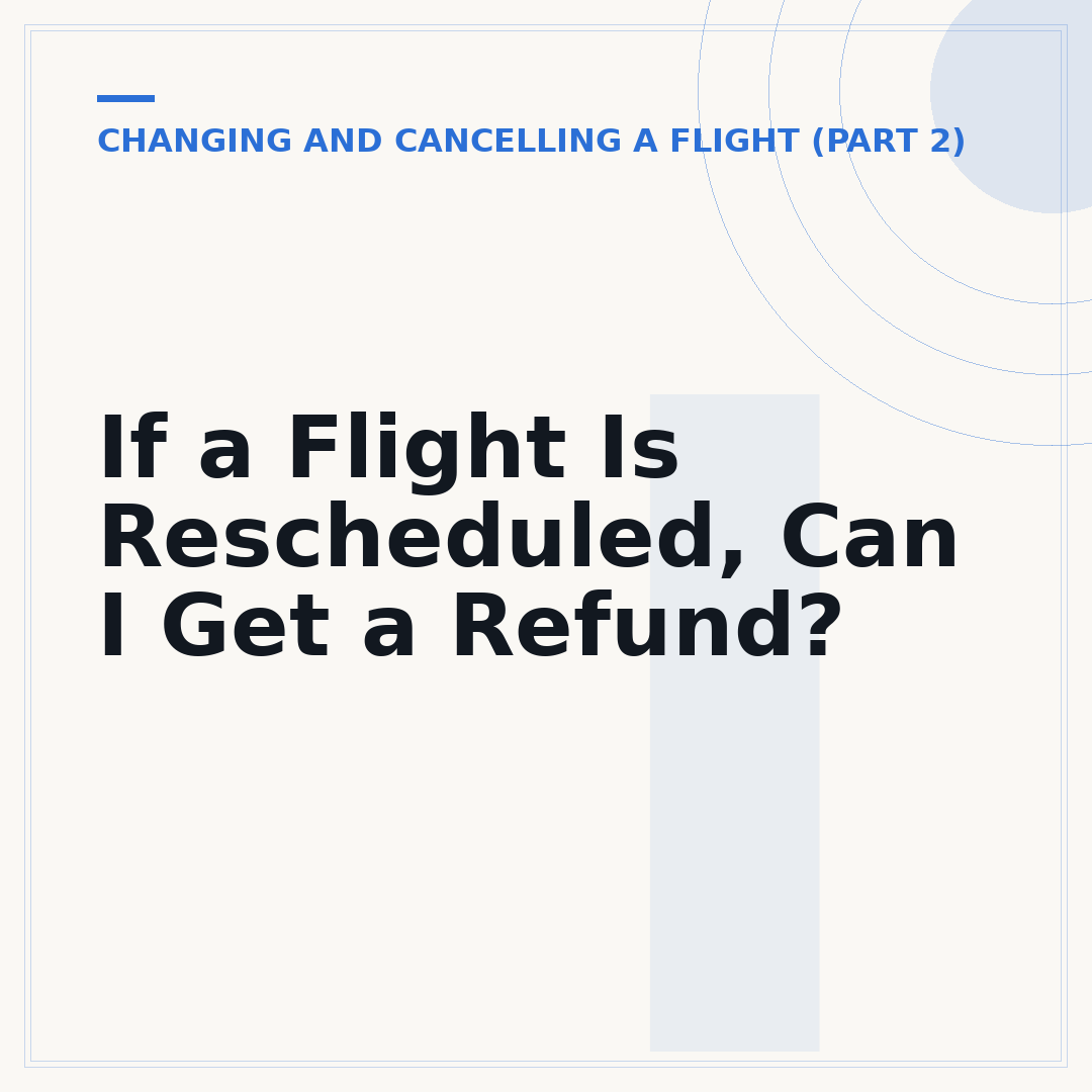 If a Flight Is Rescheduled, Can I Get a Refund?