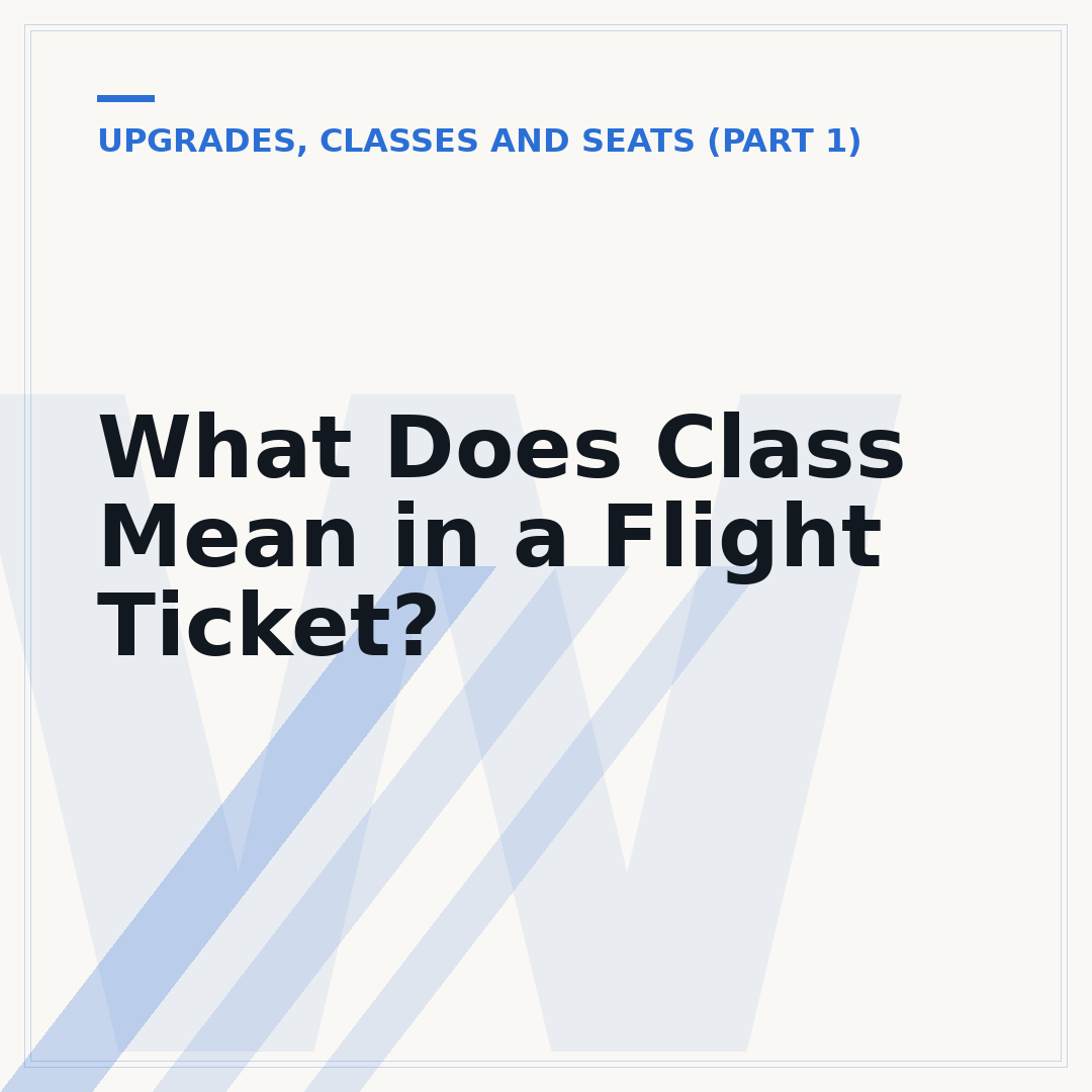 What Does Class Mean in a Flight Ticket?