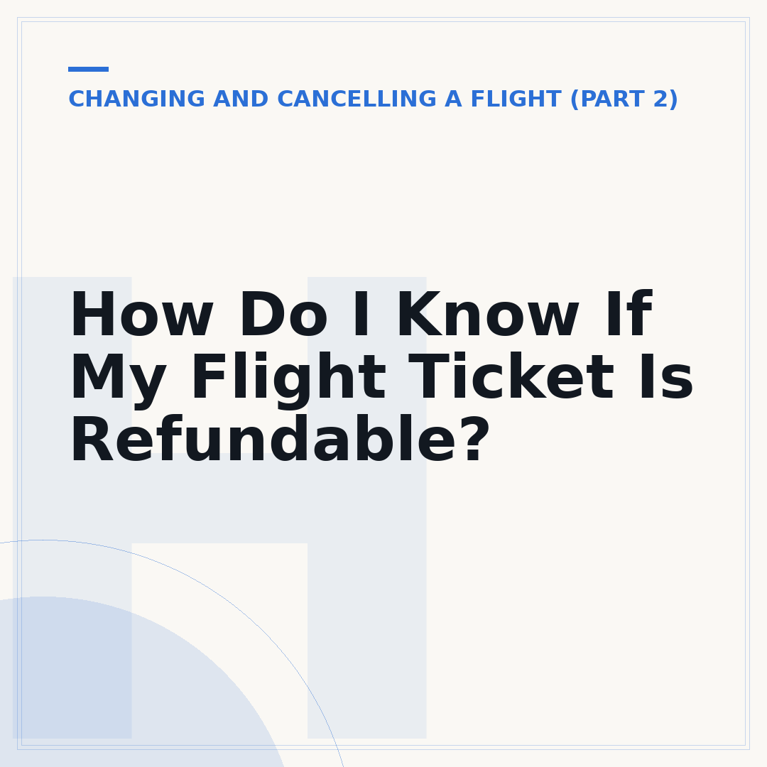 How Do I Know If My Flight Ticket Is Refundable?