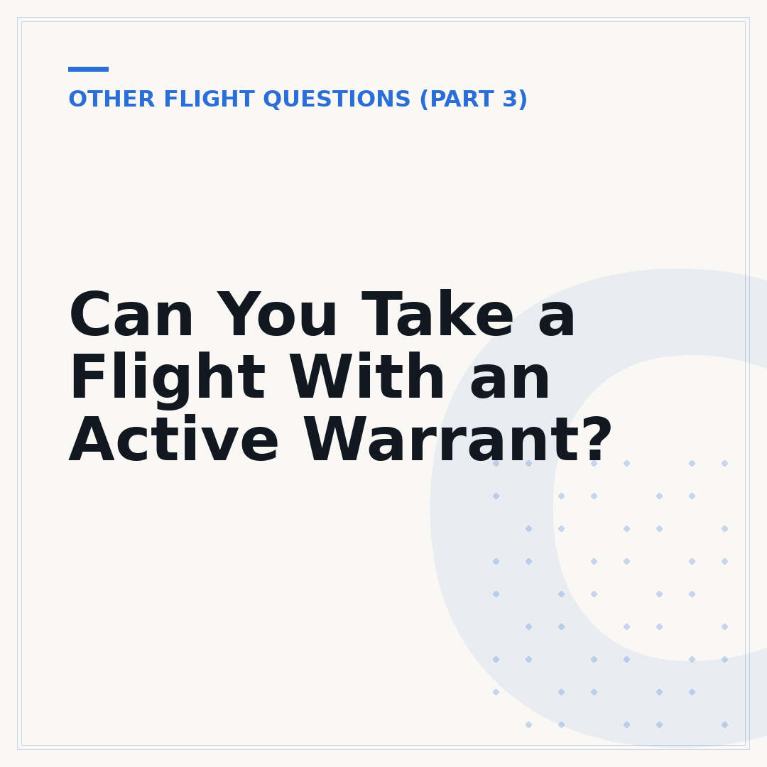 Can You Take a Flight With an Active Warrant?