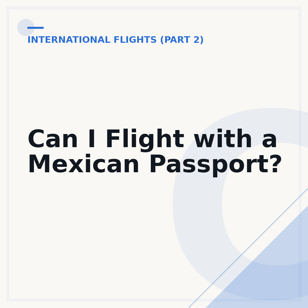 Can I Flight with a Mexican Passport?