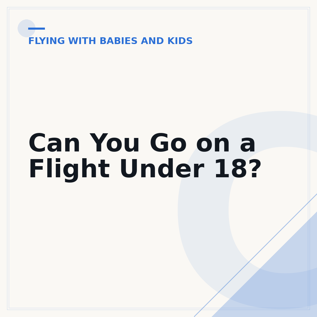 Can You Go on a Flight Under 18?