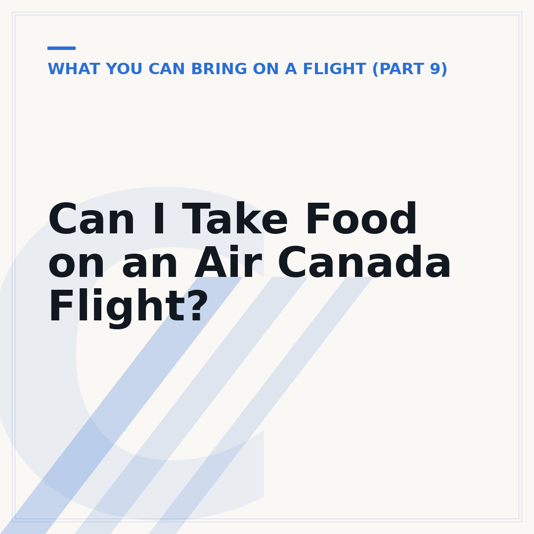 Can I Take Food on an Air Canada Flight?