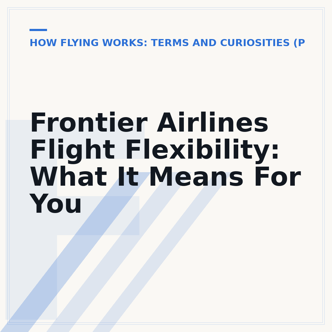 Frontier Airlines Flight Flexibility: What It Means For You