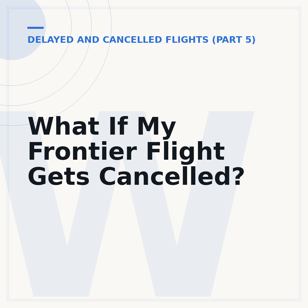 What If My Frontier Flight Gets Cancelled?
