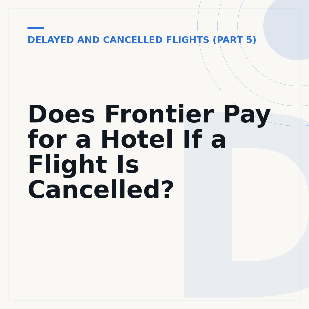 Does Frontier Pay for a Hotel If a Flight Is Cancelled?