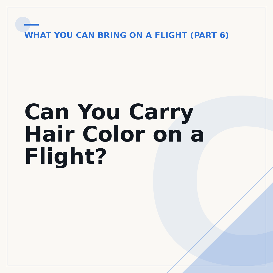 Can You Carry Hair Color on a Flight?