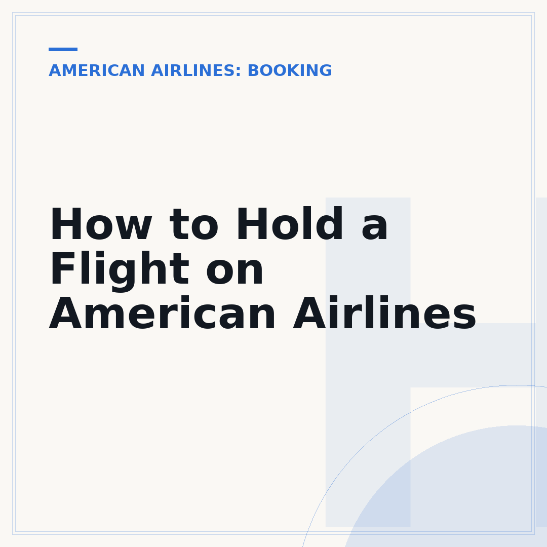 How to Hold a Flight on American Airlines