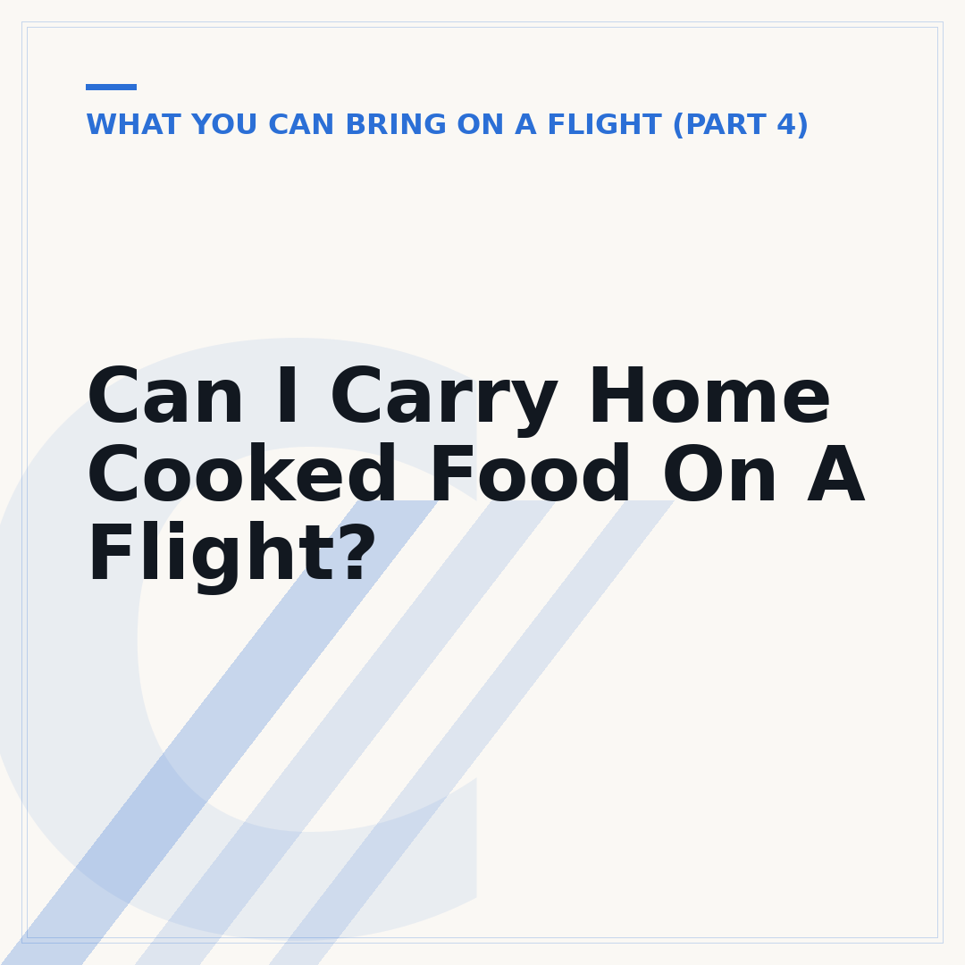 Can I Carry Home Cooked Food On A Flight?