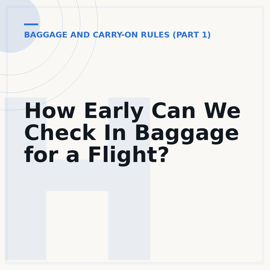 How Early Can We Check In Baggage for a Flight?
