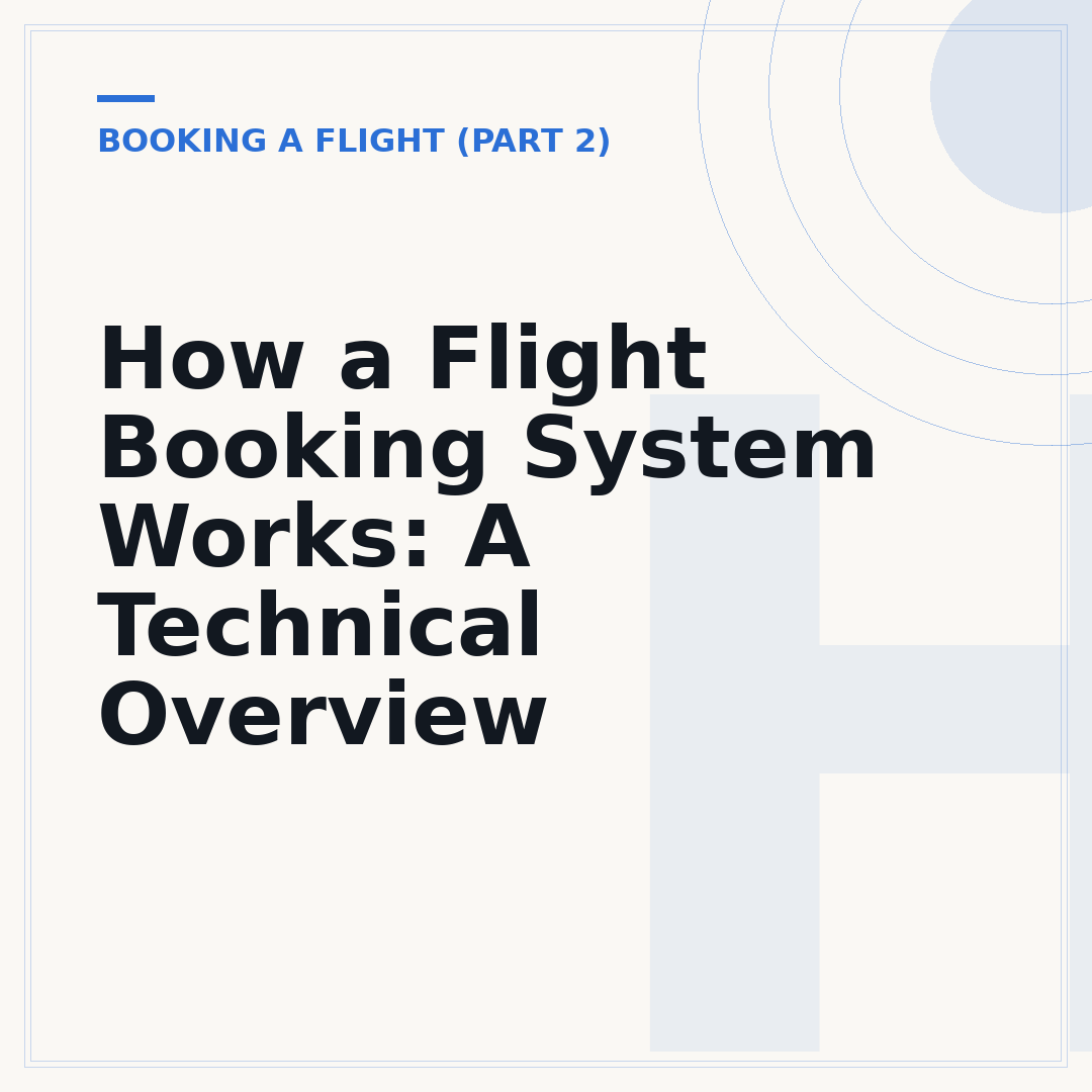 How a Flight Booking System Works: A Technical Overview