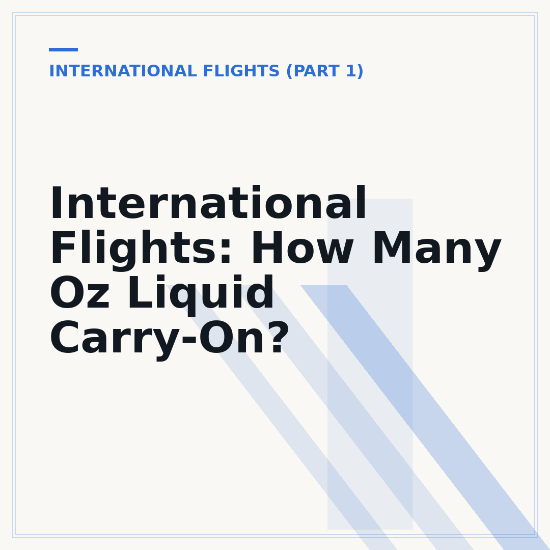 International Flights: How Many Oz Liquid Carry-On?