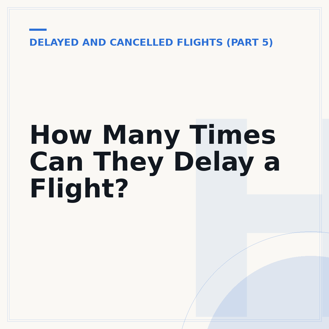 How Many Times Can They Delay a Flight?