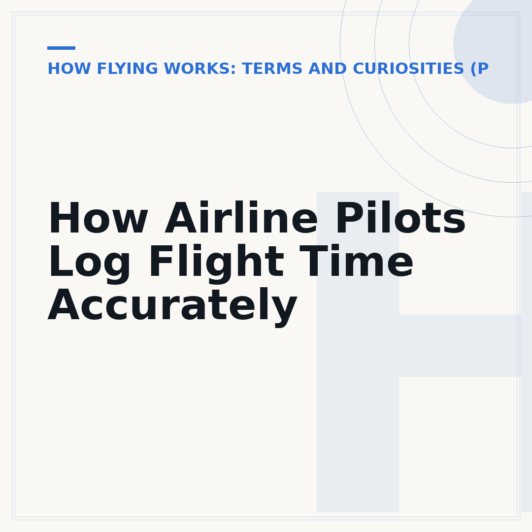 How Airline Pilots Log Flight Time Accurately
