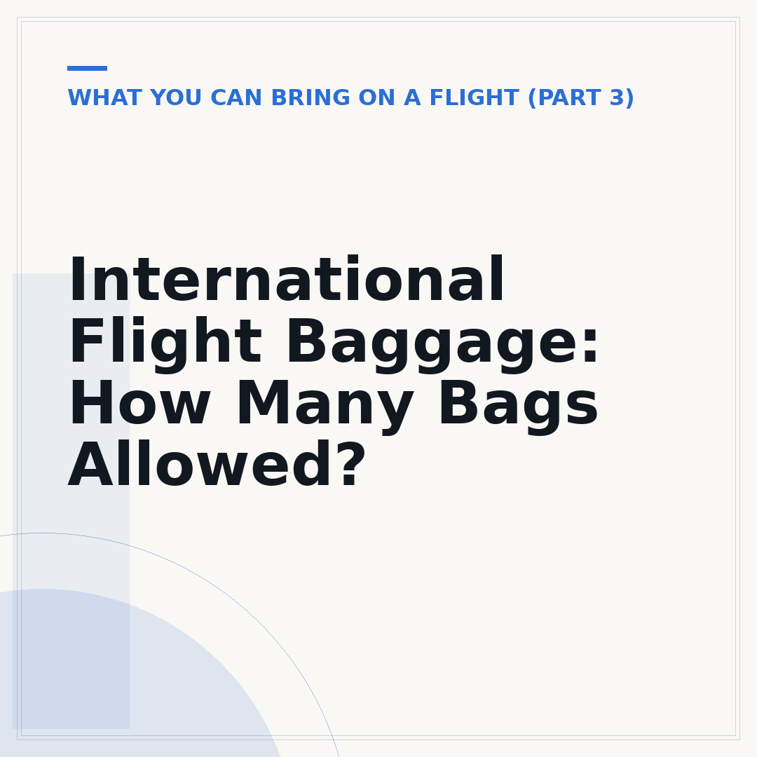 International Flight Baggage: How Many Bags Allowed?
