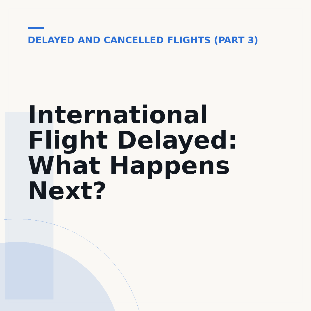 International Flight Delayed: What Happens Next?