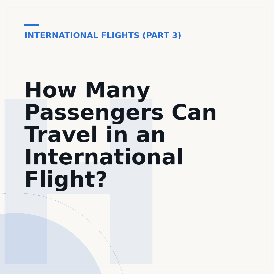 How Many Passengers Can Travel in an International Flight?