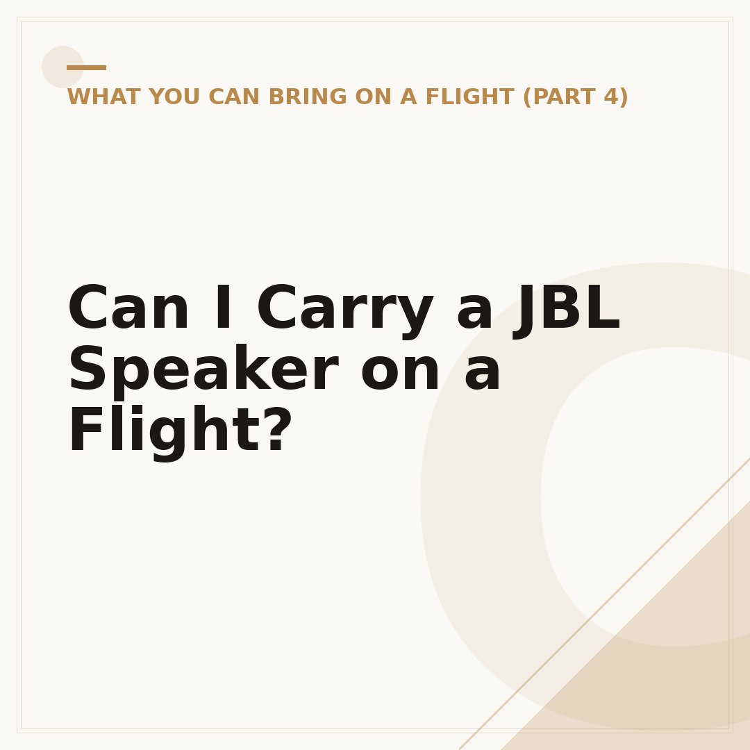 Can I Carry a JBL Speaker on a Flight?