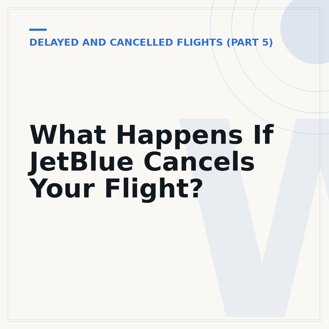 What Happens If JetBlue Cancels Your Flight?