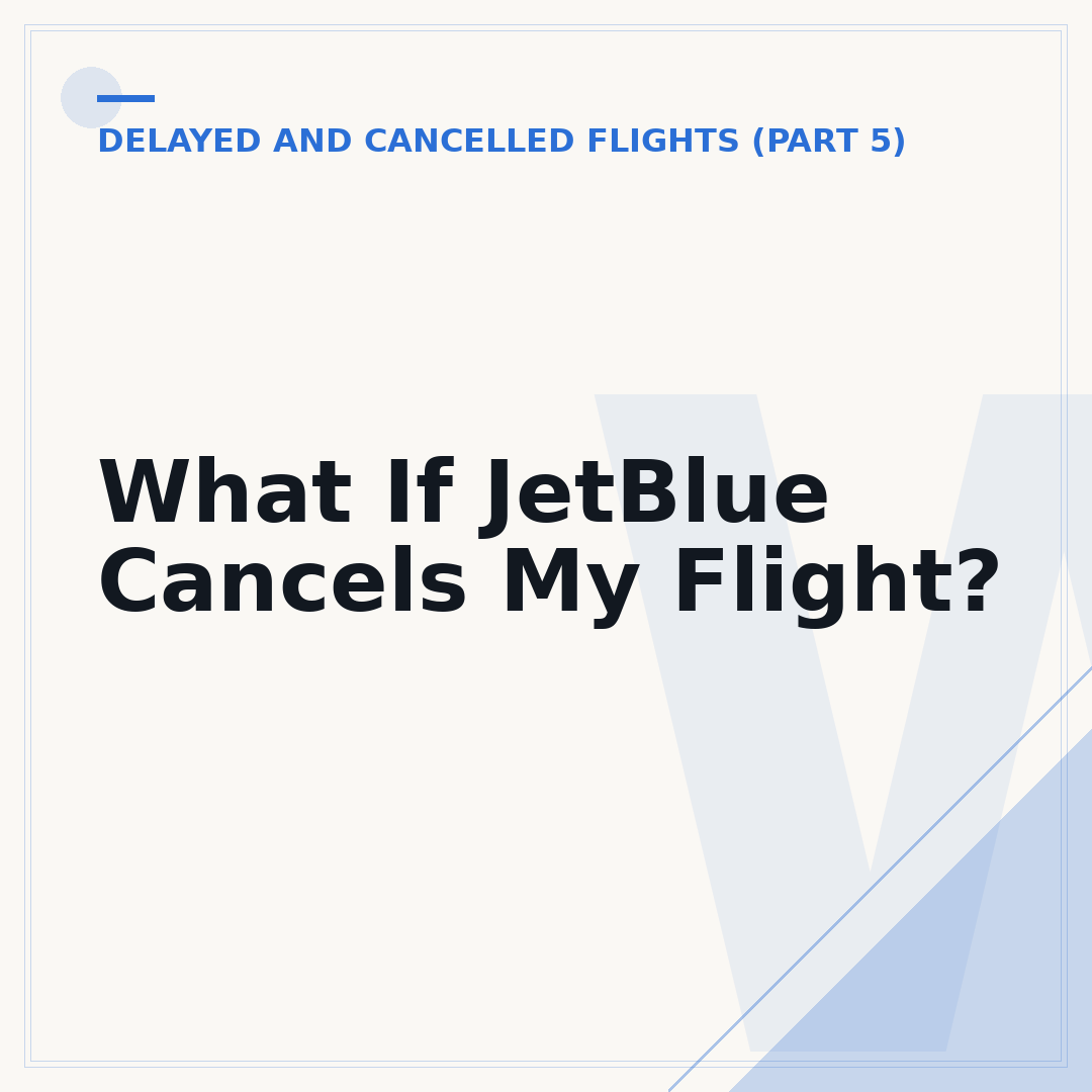 What If JetBlue Cancels My Flight?