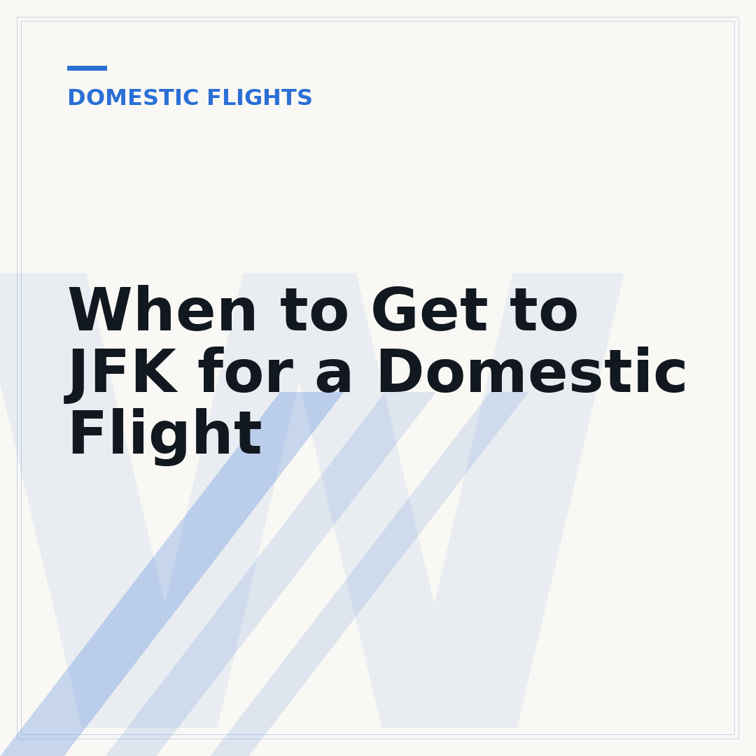 When to Get to JFK for a Domestic Flight