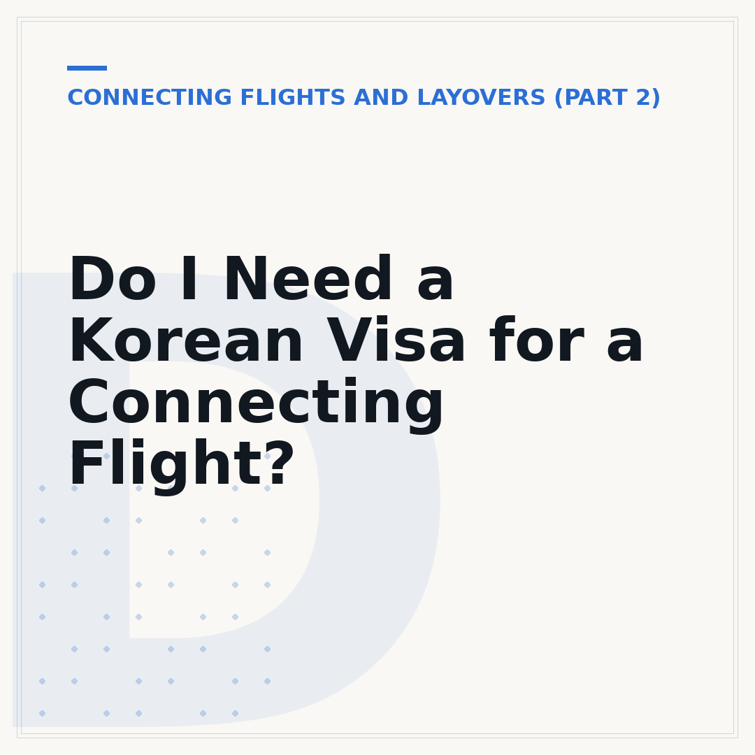 Do I Need a Korean Visa for a Connecting Flight?