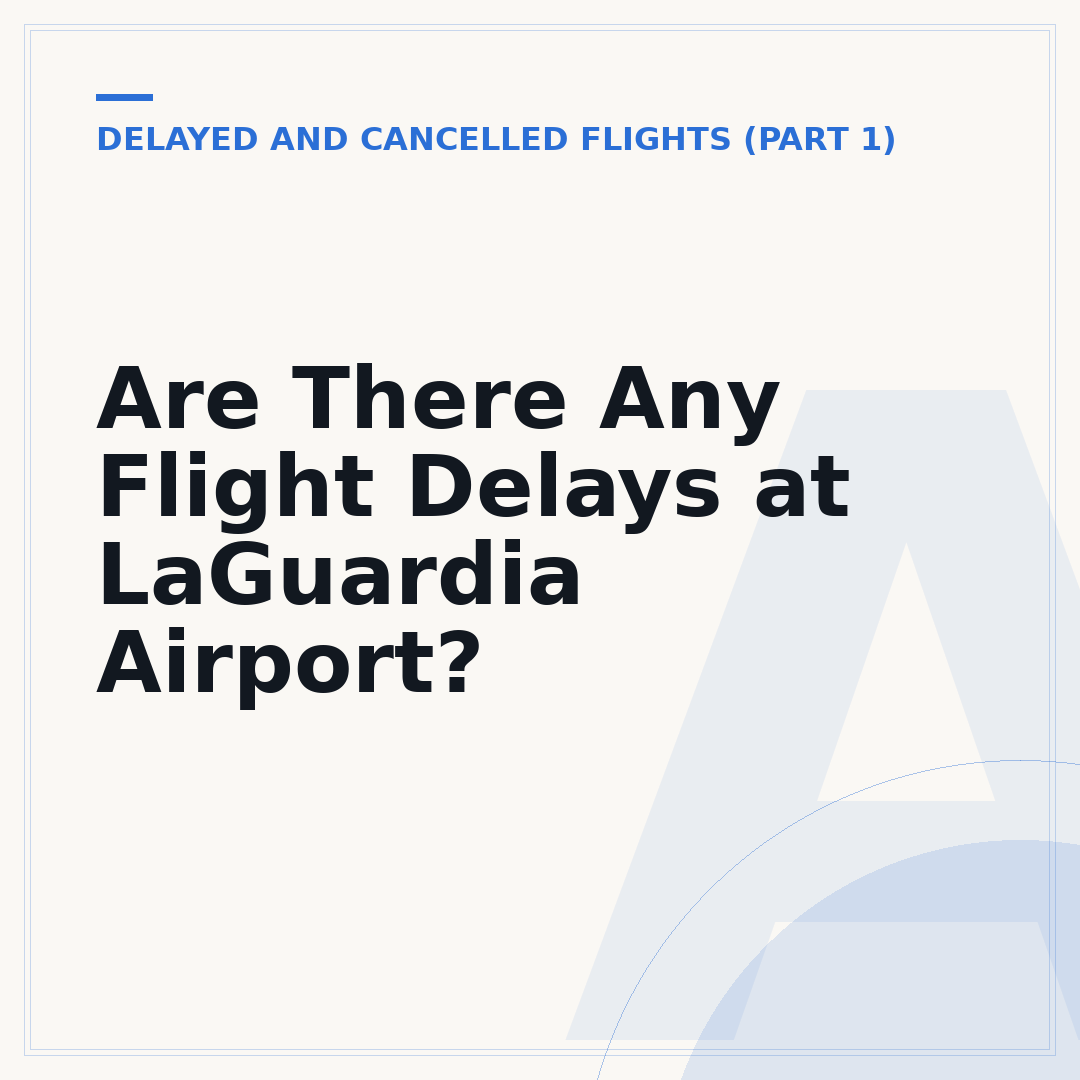 Are There Any Flight Delays at LaGuardia Airport?