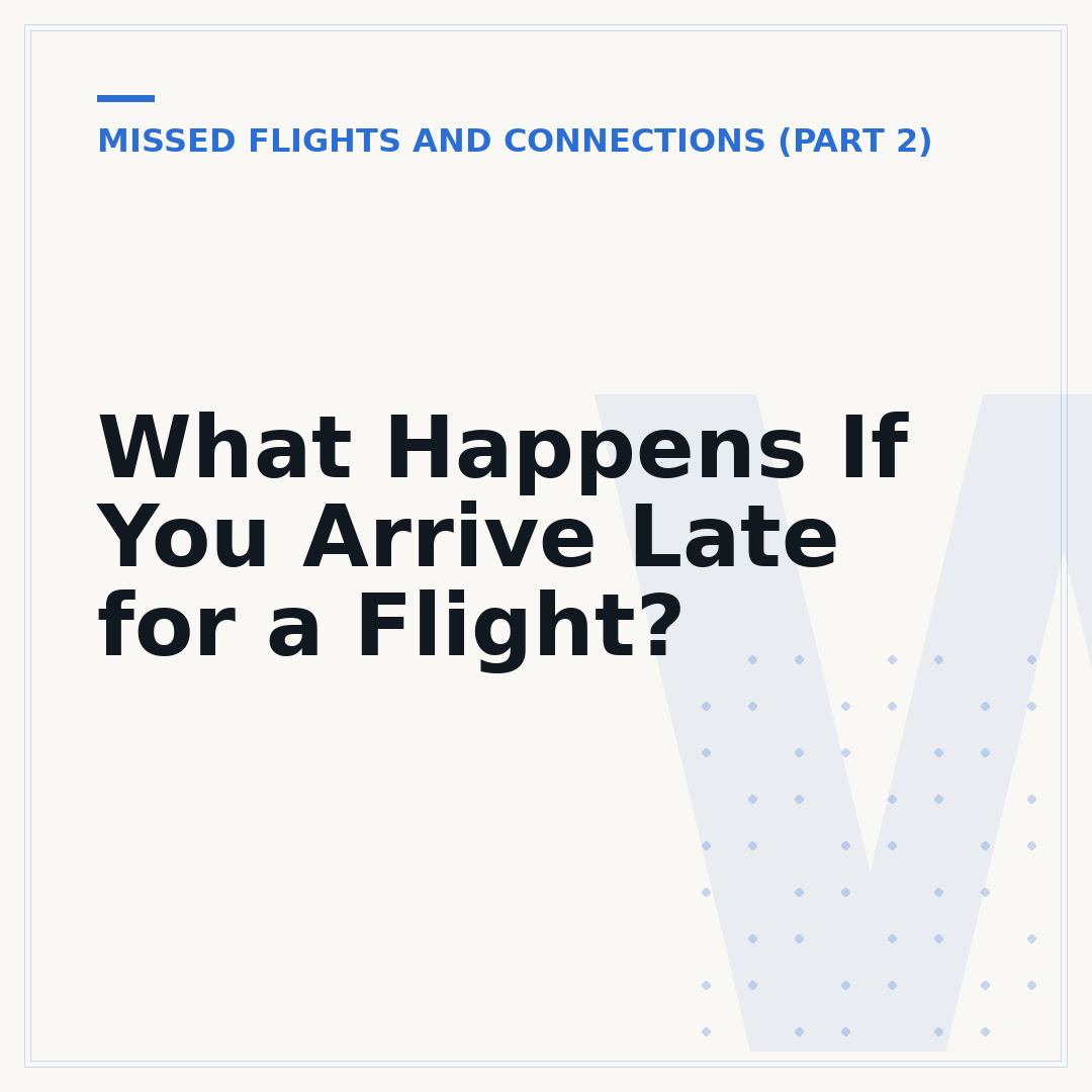 What Happens If You Arrive Late for a Flight?