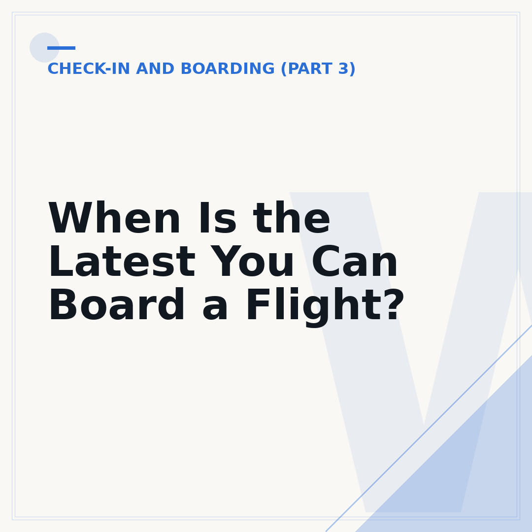 When Is the Latest You Can Board a Flight?