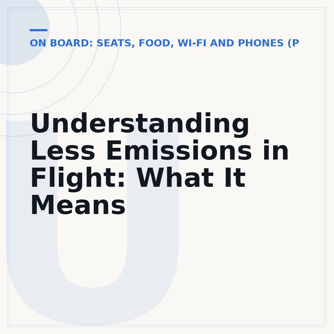 Understanding Less Emissions in Flight: What It Means