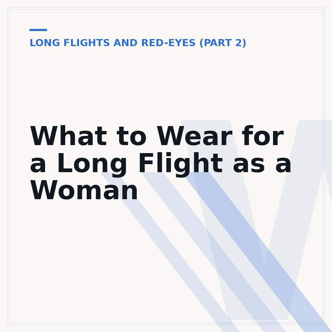 What to Wear for a Long Flight as a Woman