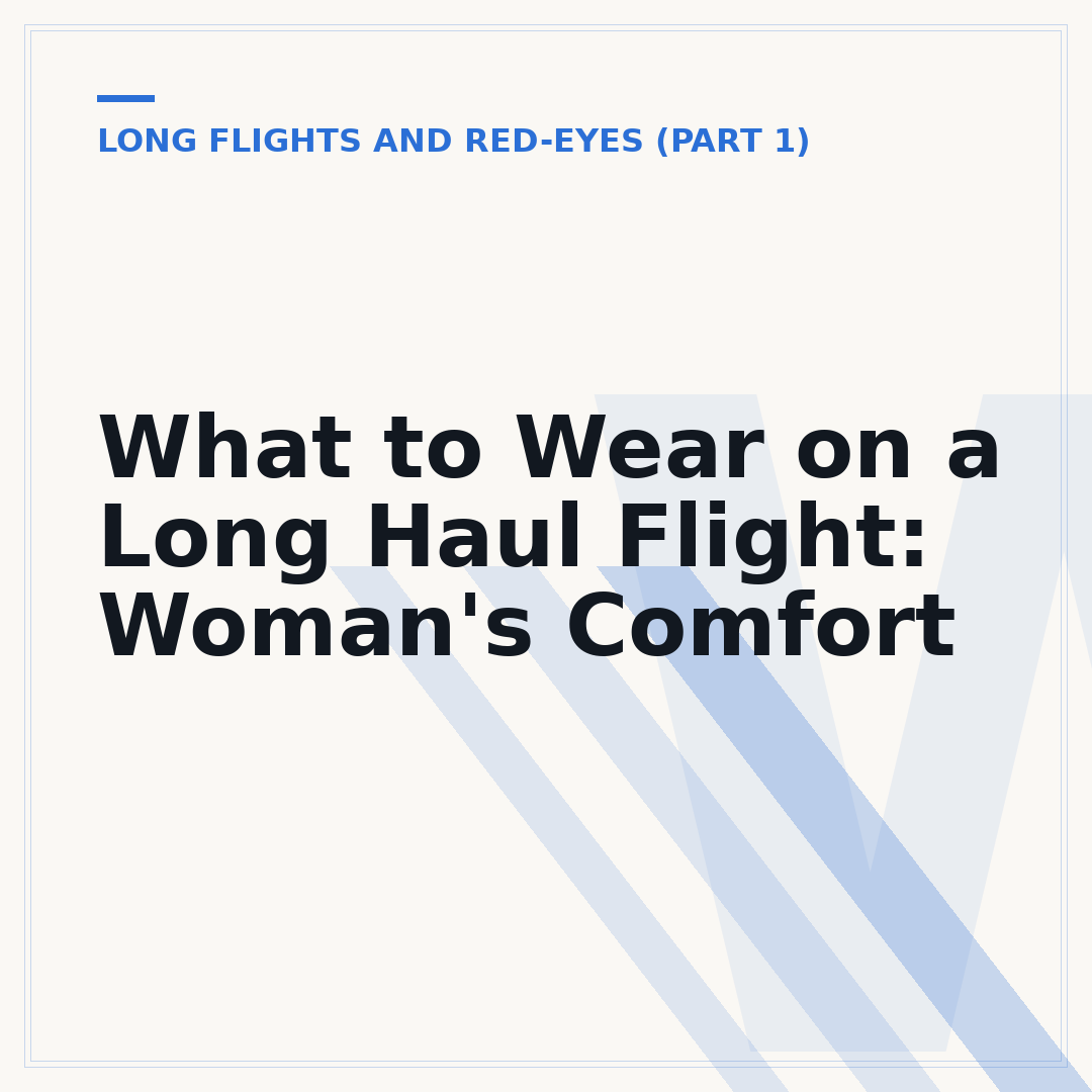 What to Wear on a Long Haul Flight: Woman's Comfort
