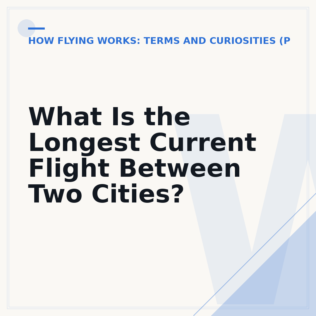 What Is the Longest Current Flight Between Two Cities?