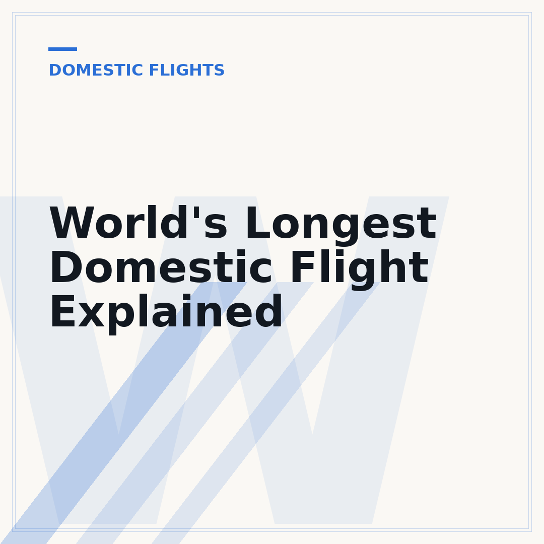 World's Longest Domestic Flight Explained