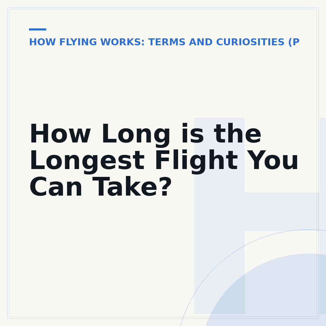 How Long is the Longest Flight You Can Take?