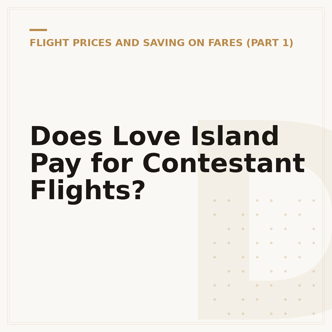 Does Love Island Pay for Contestant Flights?