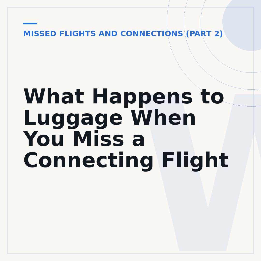 What Happens to Luggage When You Miss a Connecting Flight
