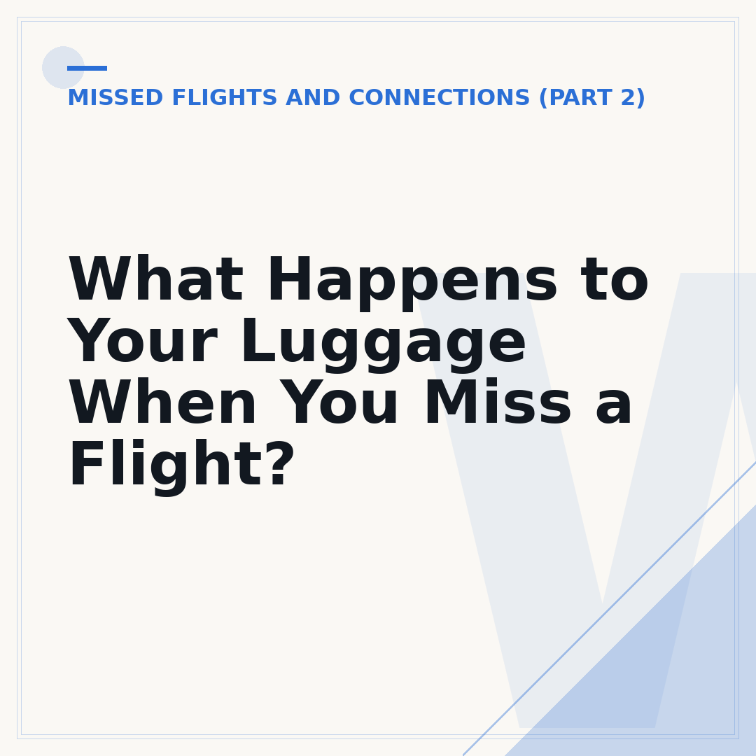 What Happens to Your Luggage When You Miss a Flight?