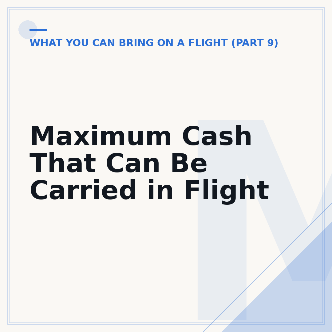 Maximum Cash That Can Be Carried in Flight