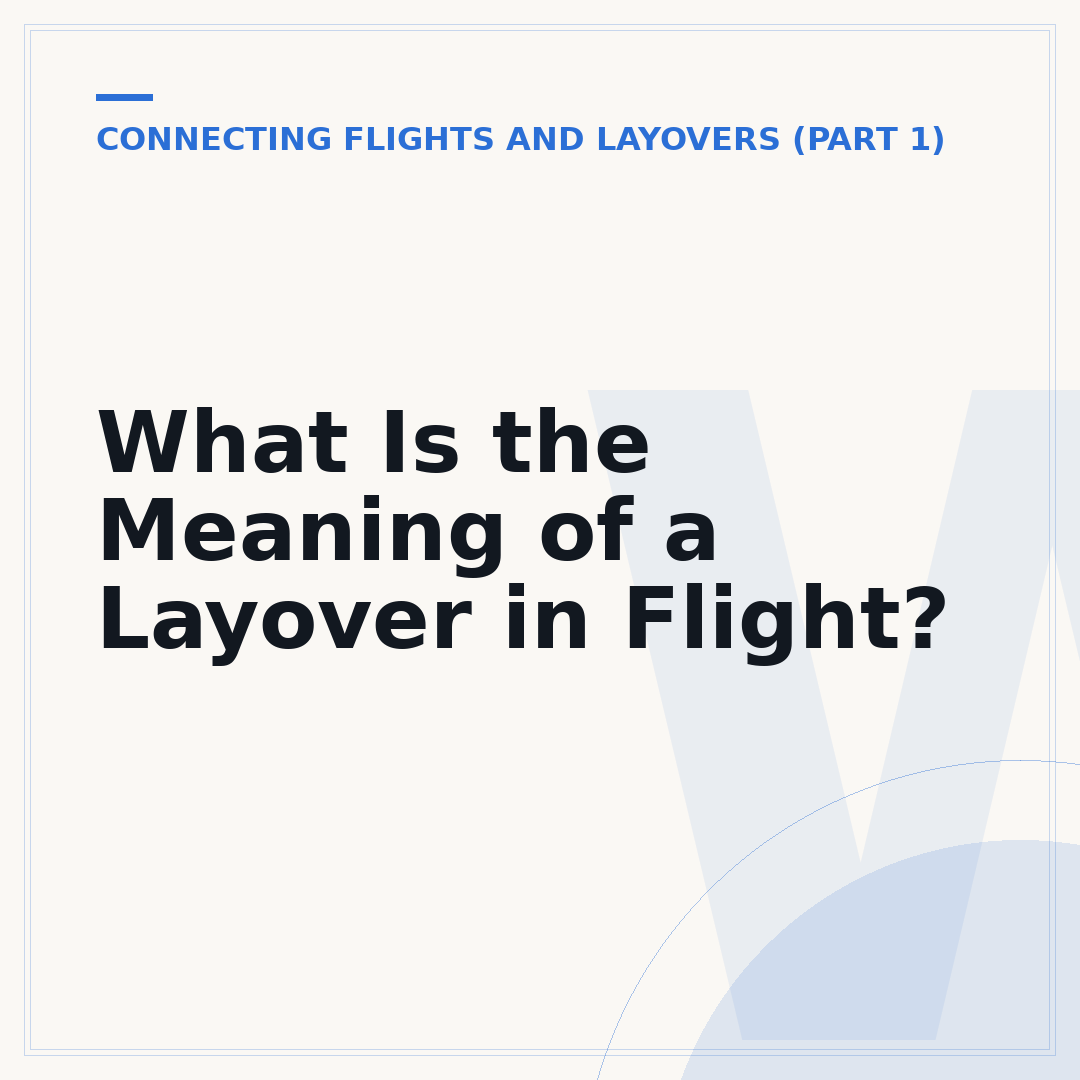 What Is the Meaning of a Layover in Flight?