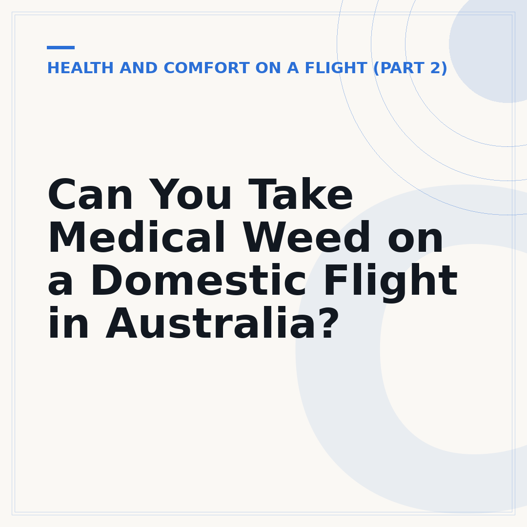 Can You Take Medical Weed on a Domestic Flight in Australia?