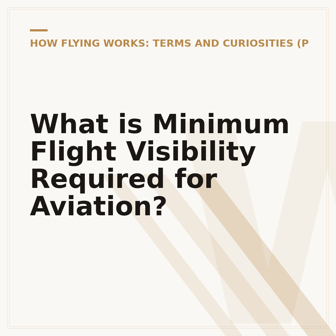 What is Minimum Flight Visibility Required for Aviation?