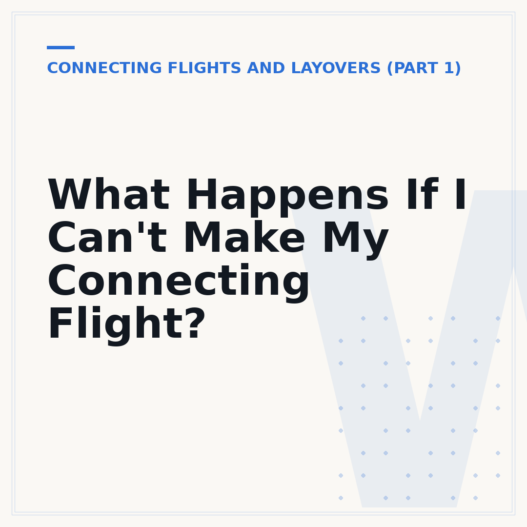 What Happens If I Can't Make My Connecting Flight?