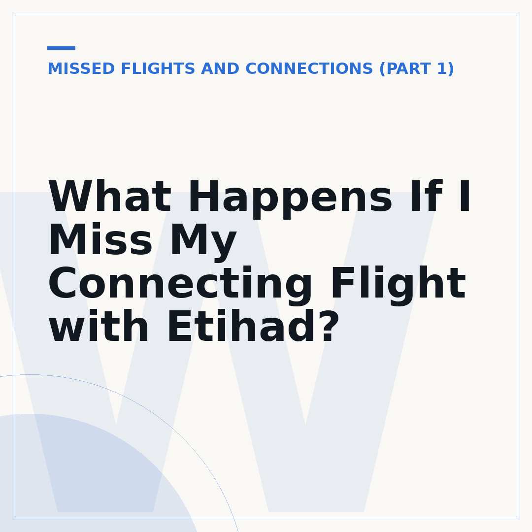 What Happens If I Miss My Connecting Flight with Etihad?
