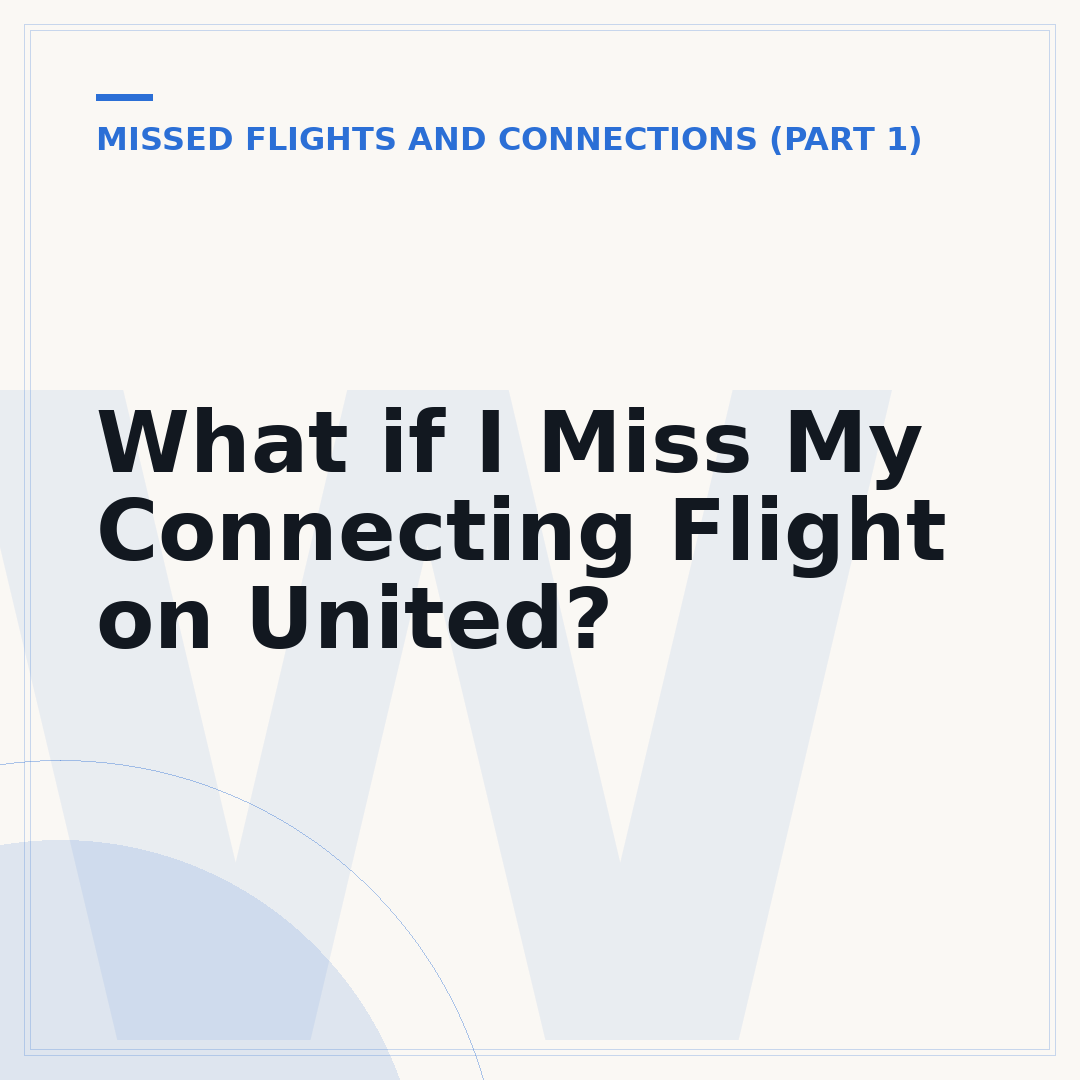 What if I Miss My Connecting Flight on United?