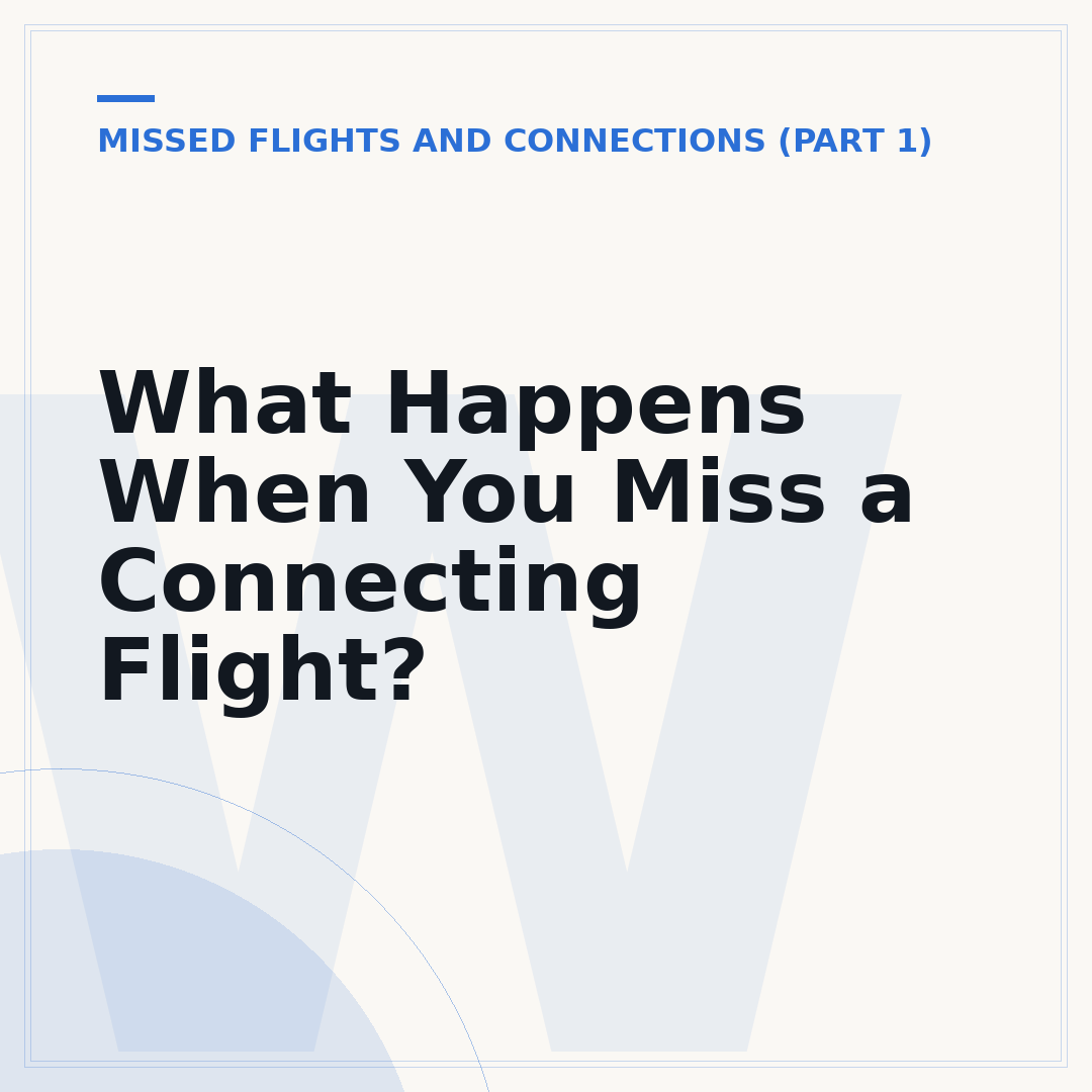 What Happens When You Miss a Connecting Flight?